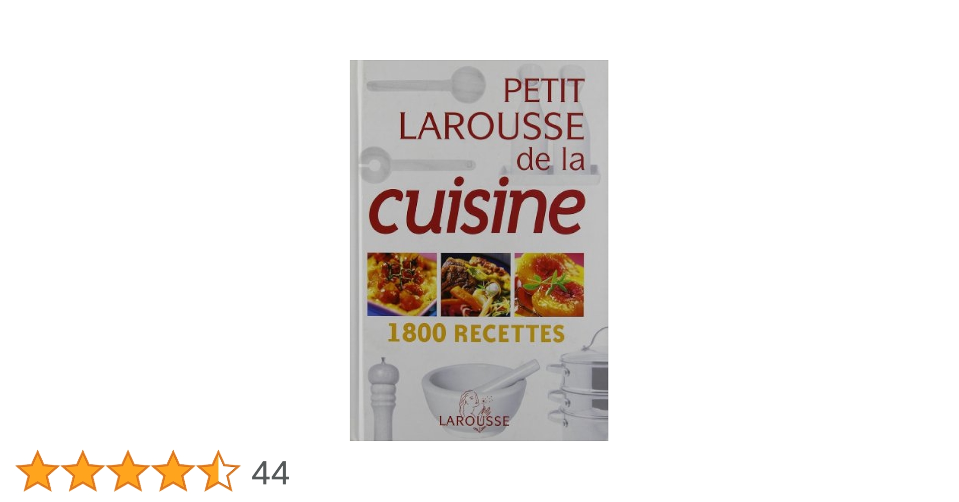 Amazon.fr - Petit Larousse de la cuisine: 1800 Recettes